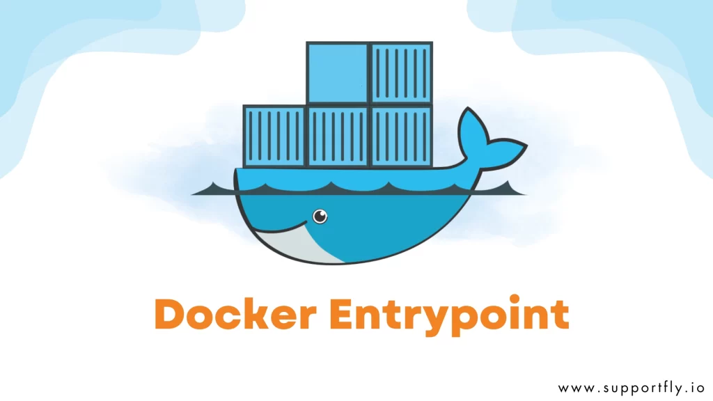 What is Docker Entrypoint?