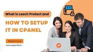 What-is-Leech-Protect-and-How-to-Setup-it-in-cPanel