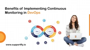 Benefits of Implementing Continuous Monitoring in DevOps