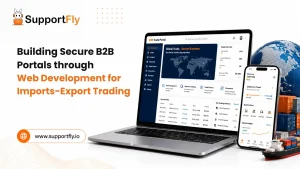 Building Secure B2B Portals through Web Development for Import Export Trading