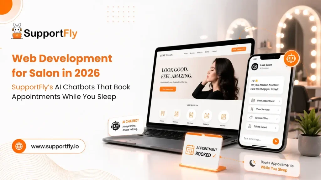 Web Development for Salon in 2026: SupportFly's AI Chatbots That Book Appointments While You Sleep